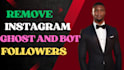 remove instagram, bot, fake and ghost followers manually