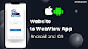 convert website to android and ios webview app