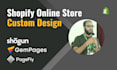 design shopify ecommerce website or online store