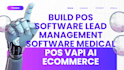 build pos software, lead management software, medical pos, vapi ai, ecommerce