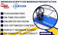 ghostwrite a webinar script for webinar presentation, powerpoint presentation