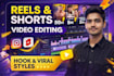 edit high retention reels and youtube shorts for growth