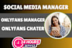 be your active onlyfans chatter, onlyfans manager and virtual assistant