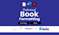 format, upload amazon kdp book, publish kindle ebook expert paperback print lulu