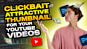 design attractive clickbait youtube thumbnail in 1 hour