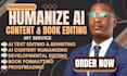 humanize ai content, ai content editing, book editing, proofreading