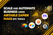 scale and automate business using airtable zapier make etc tools