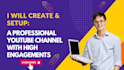 create a professional youtube channel with SEO engagement