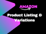 create amazon product listing and variation and also fix amazon listing