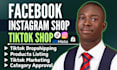 setup tiktok shop dropshipping facebook shop shopify marketing tiktok marketing