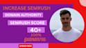 increase semrush domain authority score 30 to 40