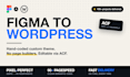 convert figma to a custom wordpress theme with acf