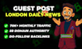 write and publish guest posts on london daily news