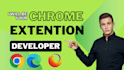 be your google chrome extension developer