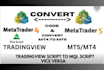 convert metatrader 4 and 5 script to tradingview pinescript