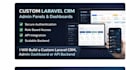 build custom laravel CRM, admin panel, dashboard and rest API backend