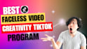 create tiktok faceless video and tiktok creativity program