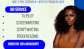 write and proofread movie script, screenplay, movie recap script, feature film