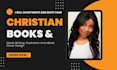 ghostwrite and edit your christian books,christian ebook cover and illustration