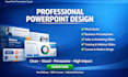 design a professional powerpoint and canva presentation