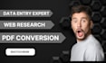 be your fast data entry expert, search data, internet research, and web scraping