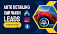 car detailing leads auto detailing car wash leads car detailing lead generation
