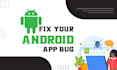 fix bugs errors crashes issues in your android app