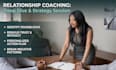be your relationship coach to help you achieve your goals