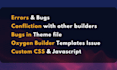 fix your wordpress oxygen builder bugs issues or errors