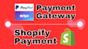 create a verified shopify payment gateway, stripe and paypal