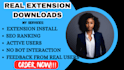 chrome extension download, boost installs,  increase genuine user reviews