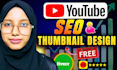 do youtube SEO and design attractive thumbnails for free