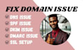fix, setup spf, dkim, dmarc, dns issue hosting, server, domain issue for any web