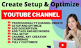 create pro youtube channel setup,logo,banner and video SEO