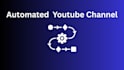 build your fully automated faceless youtube channel