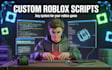 script any system for you in roblox game roblox game development roblox script