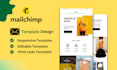 design responsive editable mailchimp email template in 6 hrs