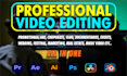 deliver high quality cinematic video editing service