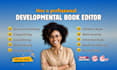 beta read, developmentally edit, and format your manuscript for publishing