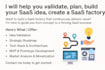 help you validate, plan, build your saas idea, create a saas factory