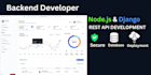 be your backend developer for nodejs and django