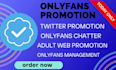 onlyfan promotion adult web, twitter promotion to get 15m active subscribers