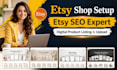 do etsy shop setup etsy digital products design etsy SEO listing for etsy shop