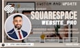 update squarespace, custom squarespace website design, redesign and development