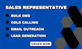 be your sales agent for cold calling, lead generation and sales representative