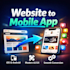 turn your website into a mobile app, android and ios app development