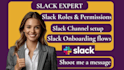 setup slack notifications channels onboarding flows  roles permissions workflow