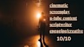 write a professional cinematic script and screenplay