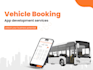 develop bus ticket booking app, school bus app, ticket booking app for you
