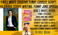 write creative funny comedy script, hilarious script writing, funny joke